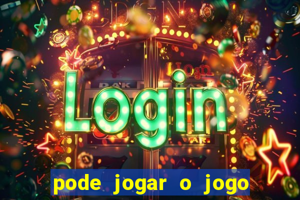 pode jogar o jogo do tigrinho