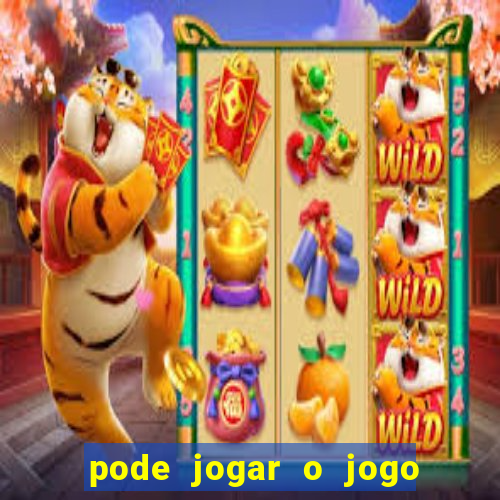 pode jogar o jogo do tigrinho