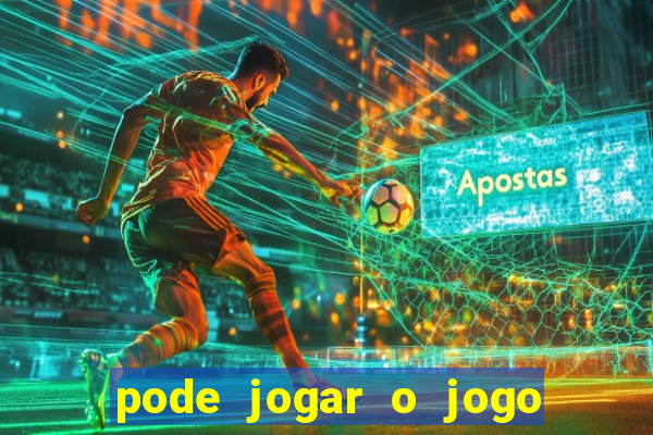 pode jogar o jogo do tigrinho