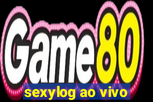 sexylog ao vivo