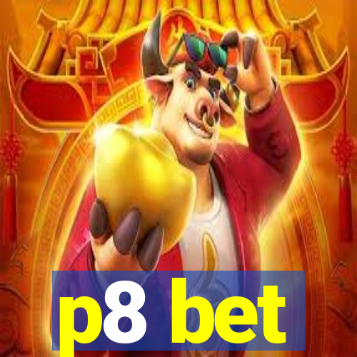 p8 bet