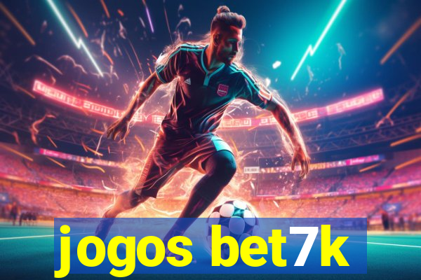 jogos bet7k