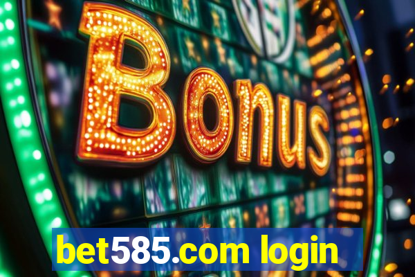 bet585.com login