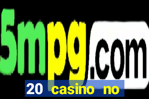 20 casino no deposit bonus