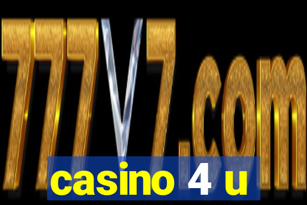 casino 4 u