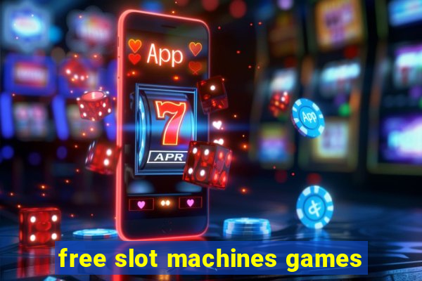 free slot machines games