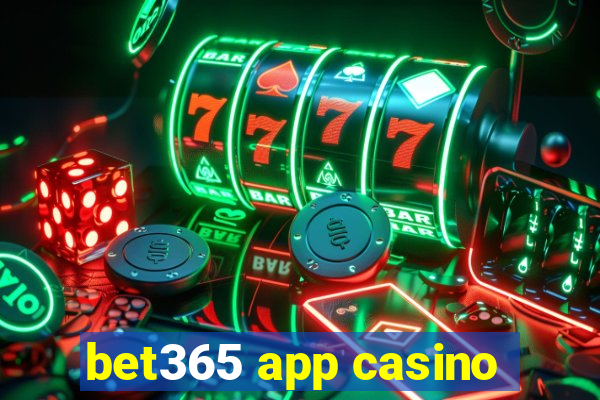 bet365 app casino