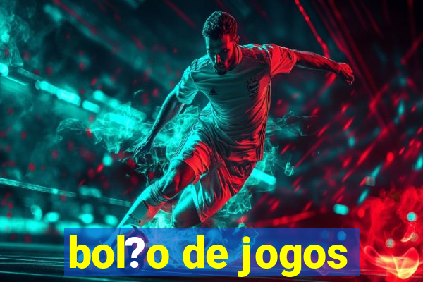 bol?o de jogos