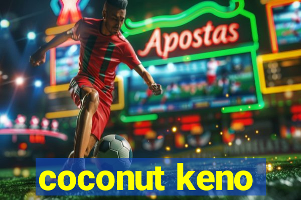 coconut keno