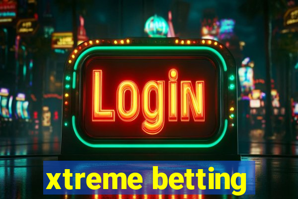 xtreme betting