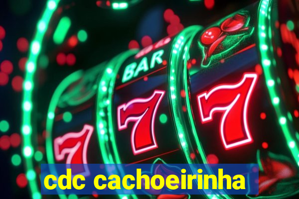 cdc cachoeirinha