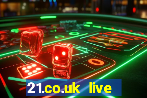 21.co.uk live casino bonus