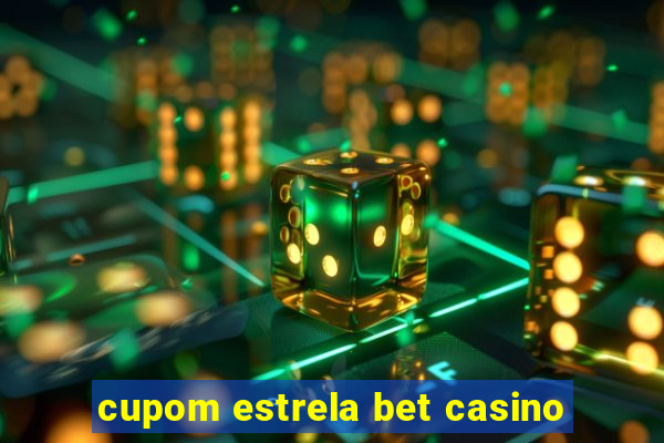 cupom estrela bet casino