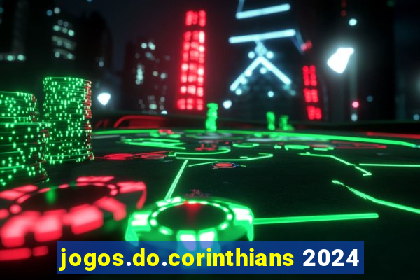 jogos.do.corinthians 2024