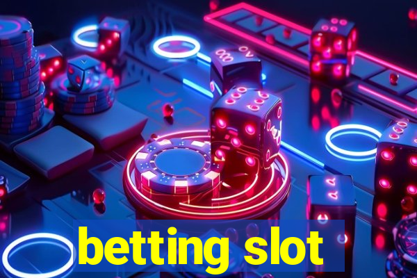 betting slot