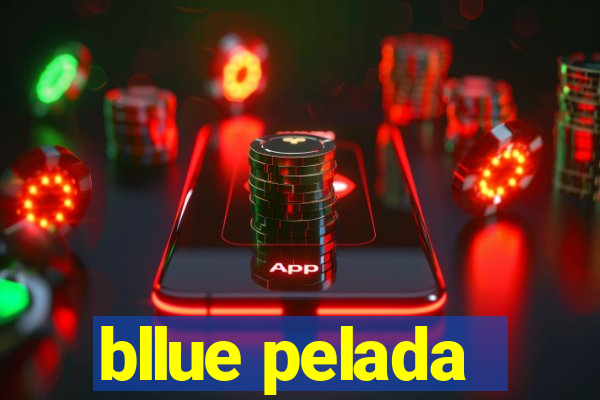 bllue pelada