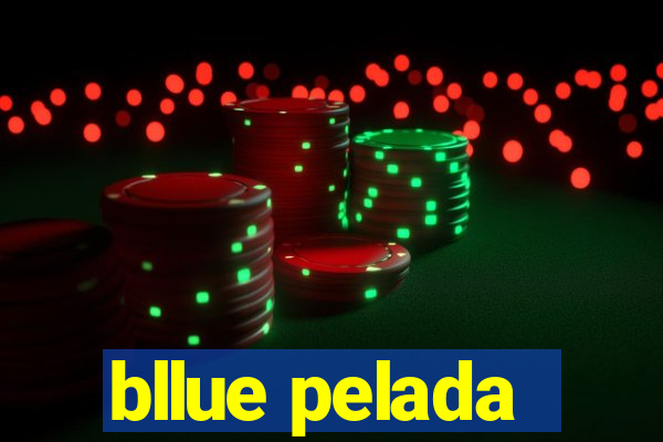 bllue pelada