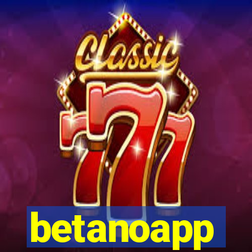 betanoapp