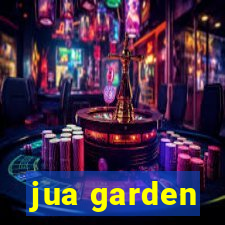 jua garden