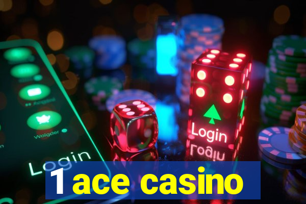 1 ace casino