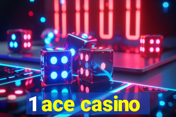 1 ace casino