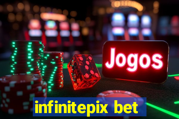 infinitepix bet