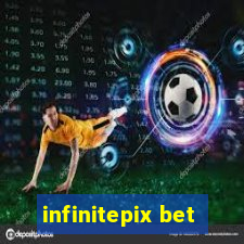 infinitepix bet