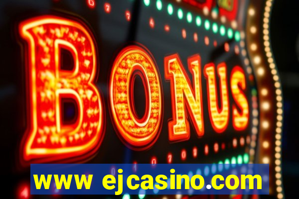 www ejcasino.com