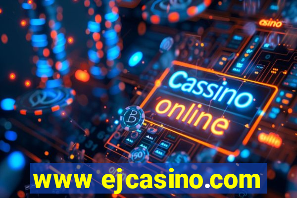 www ejcasino.com