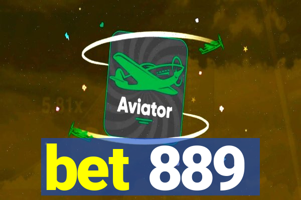 bet 889