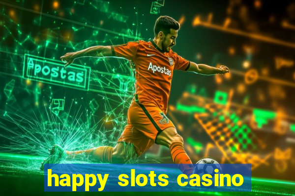 happy slots casino