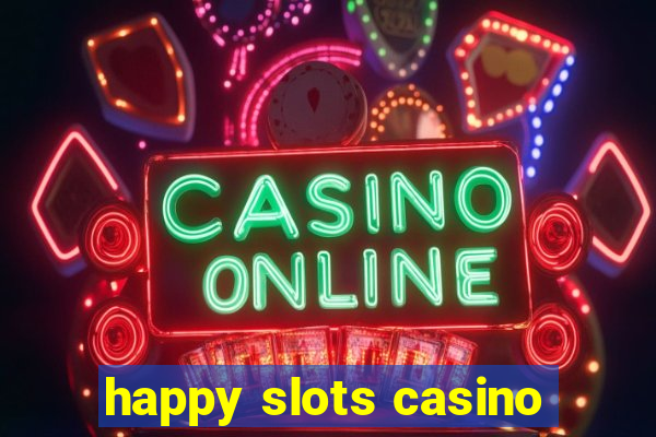 happy slots casino