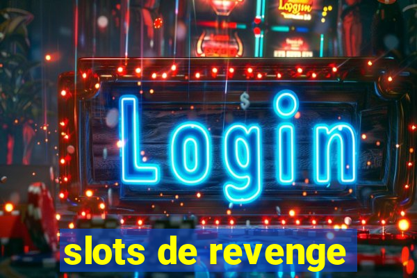 slots de revenge