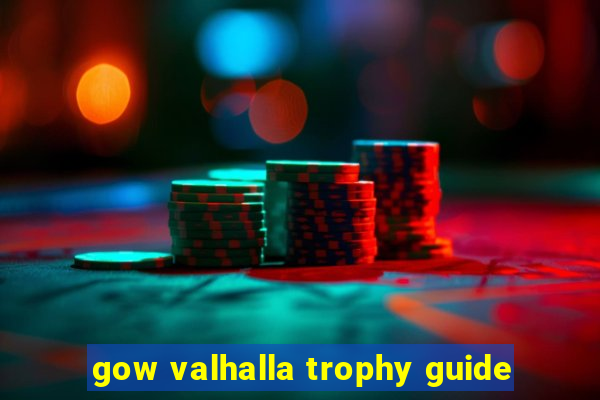 gow valhalla trophy guide