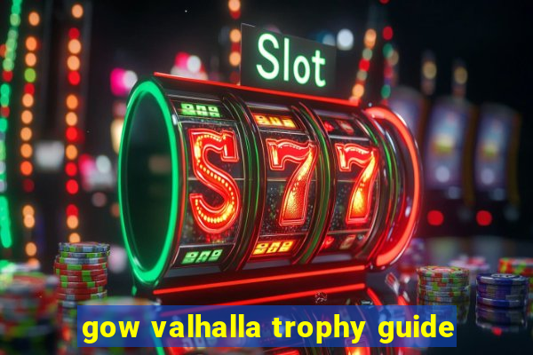 gow valhalla trophy guide