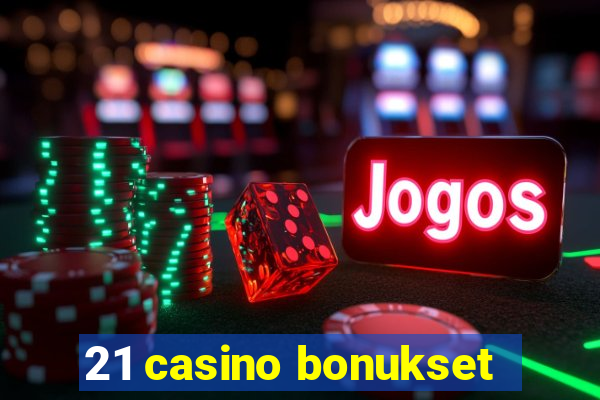 21 casino bonukset