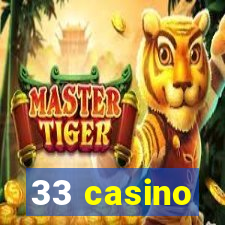 33 casino