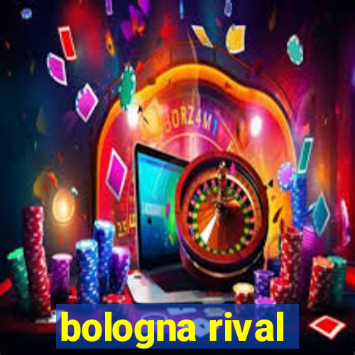 bologna rival