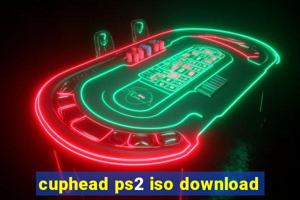 cuphead ps2 iso download