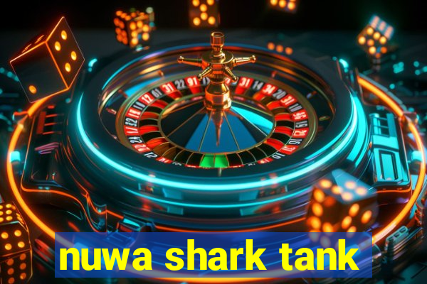 nuwa shark tank