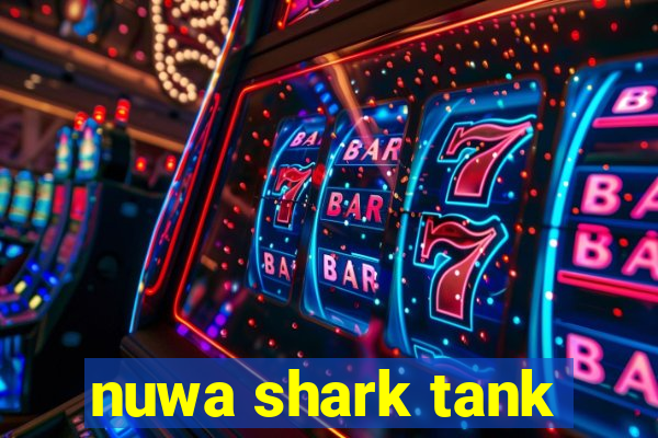 nuwa shark tank