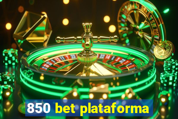 850 bet plataforma