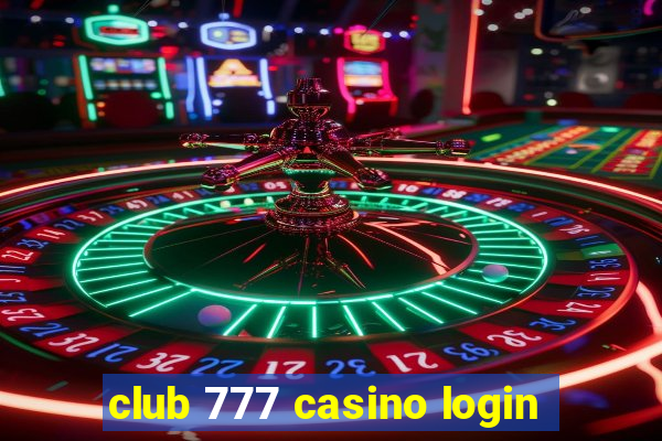 club 777 casino login