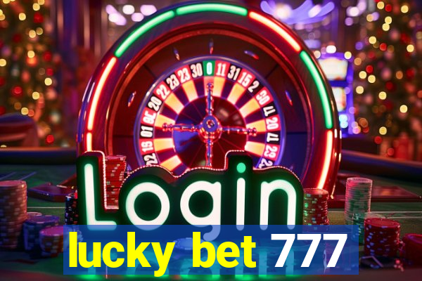 lucky bet 777