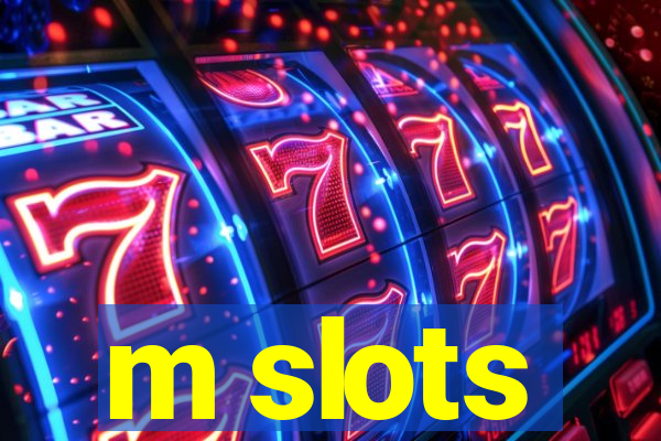 m slots