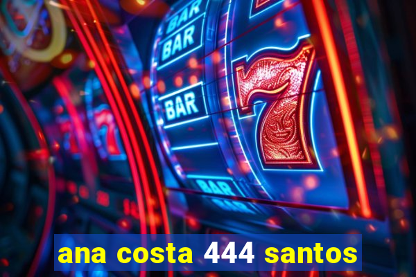 ana costa 444 santos