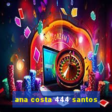 ana costa 444 santos