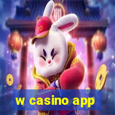 w casino app