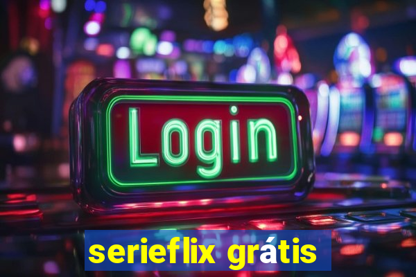 serieflix grátis