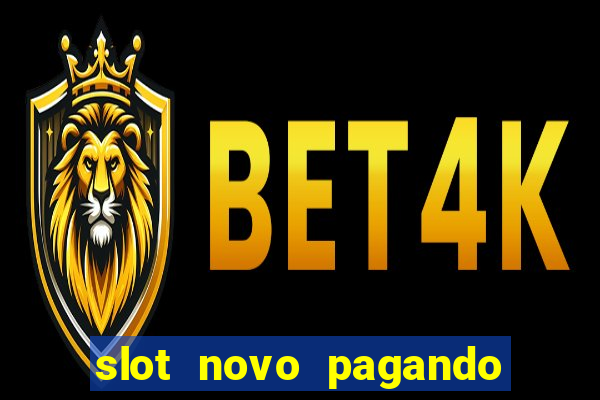 slot novo pagando no cadastro